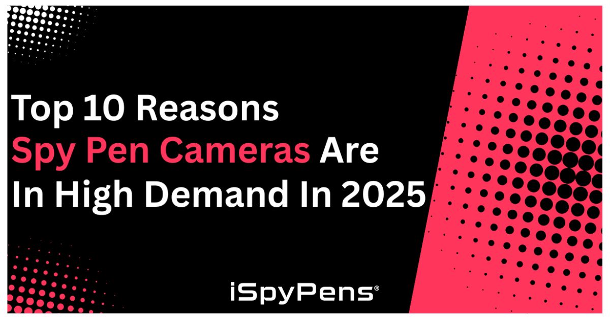 Top 10 Reasons Spy Pen Cameras Are in High Demand in 2026