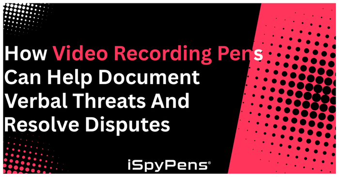 How Video Recording Pens Can Help Document Verbal Threats and Resolve Disputes