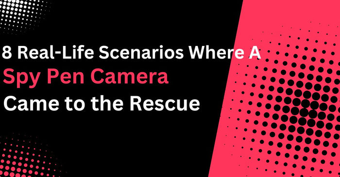 8 Real-Life Scenarios Where a Spy Pen Camera Came to the Rescue